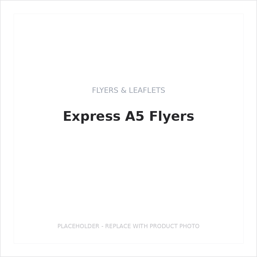 Express A5 Flyers