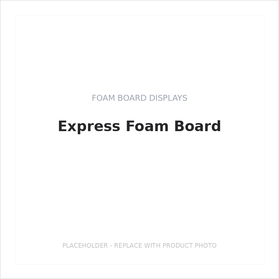 Express Foam Board