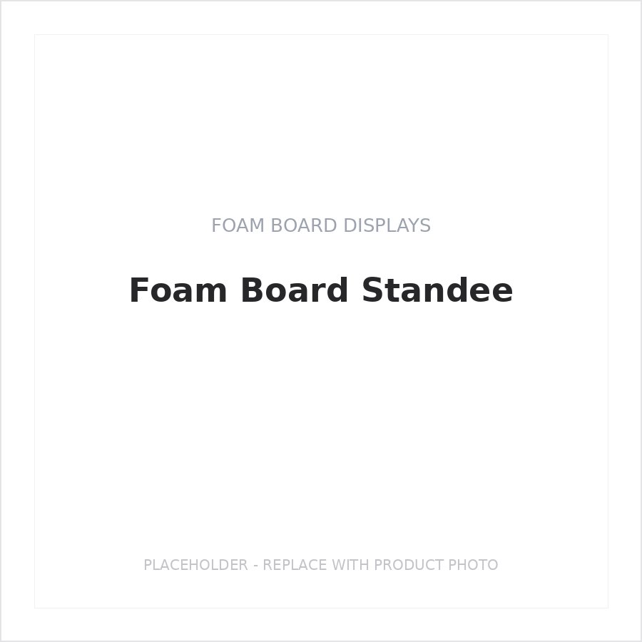 Foam Board Standee