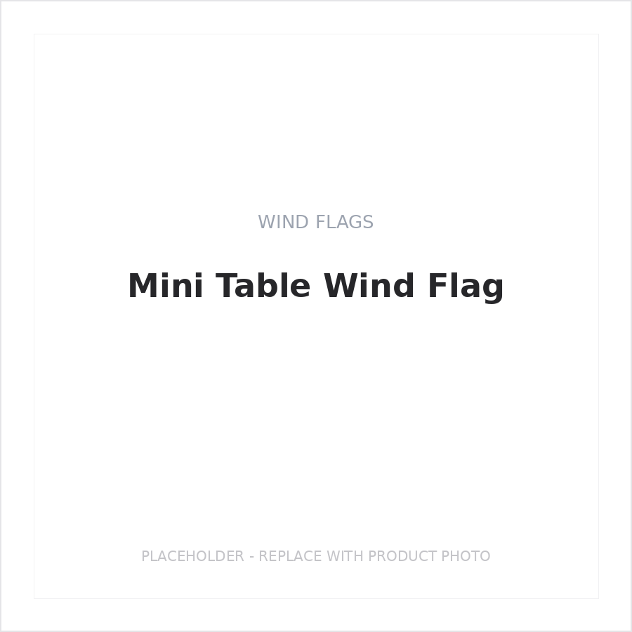 Mini Table Wind Flag