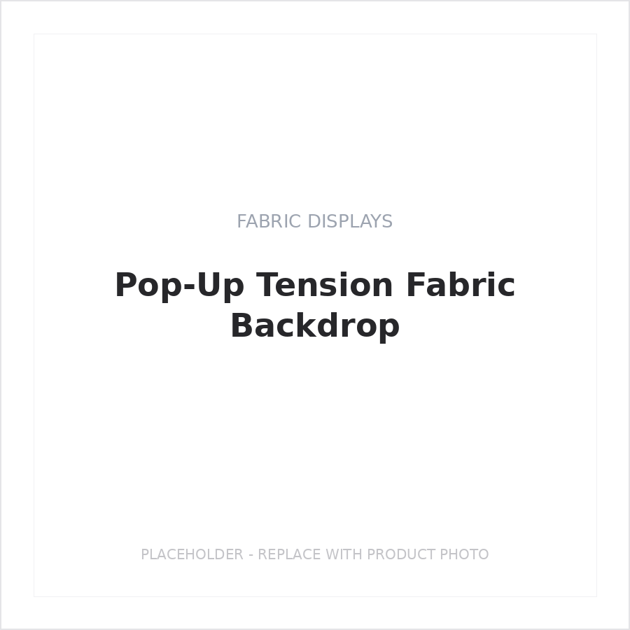 Pop-Up Tension Fabric Backdrop
