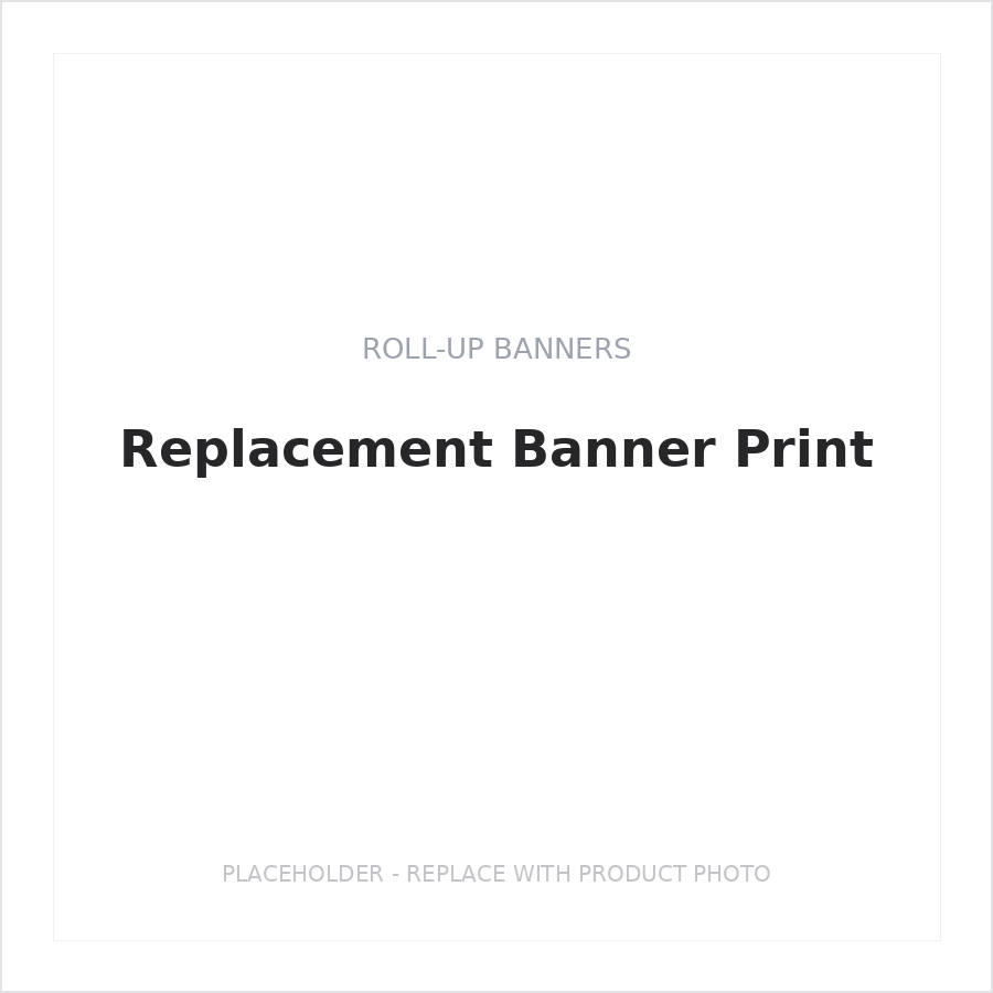 Replacement Banner Print