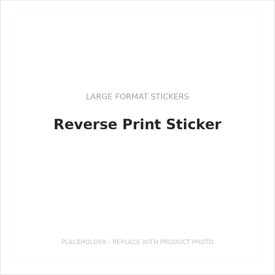 Reverse Print Sticker