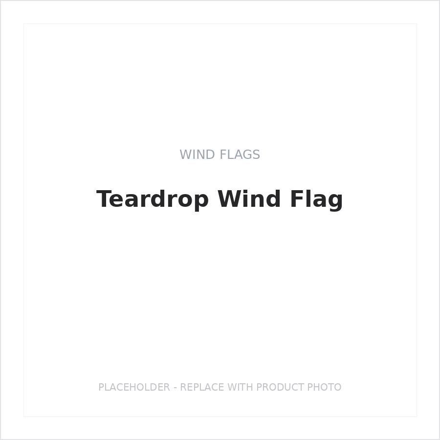 Teardrop Wind Flag