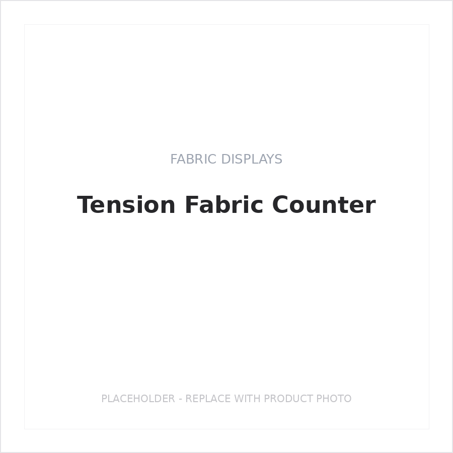 Tension Fabric Counter